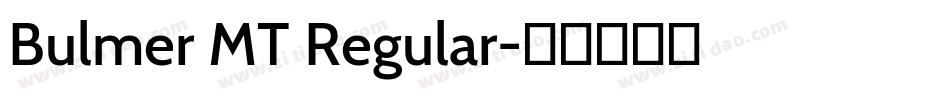 Bulmer MT Regular字体转换